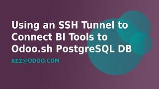 Connect to your Odoo.sh Postgres Database Using an SSH Tunnel