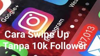 Cara membuat swipe up di instagram tanpa 10k follower( SERIUS CUY)
