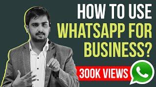 How to Use Whatsapp for Business - Step By Step Guide, Automation.