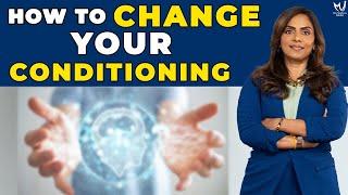 How to Change Your Conditioning | Dr. Meghana Dikshit #conditioning