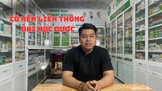 Có nên liên thông đại học dược / Trung pharma