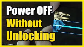 How to Turn Off Android Phone without Unlocking PIN (Fast Tutorial)