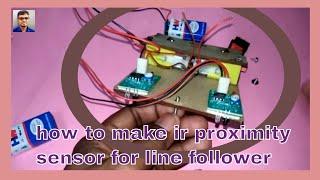 how to make ir proximity sensor for line follower