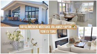 YENİ EV TURU  HAYALİMİZDEKİ MÜSTAKİL VİLLAMIZI YAPTIK, İLMEK İLMEK EVİMİZİ KURDUK