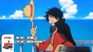 ONE PIECE OP - Opening 24 - We Are - Creditless