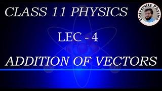 Addition of vectors class 11| Vector addition