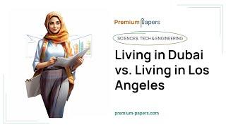 Living in Dubai vs. Living in Los Angeles - Essay Example