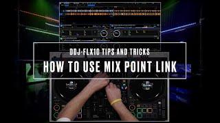 DDJ-FLX10 Tips & Tricks:  How To Use Mix Point Link