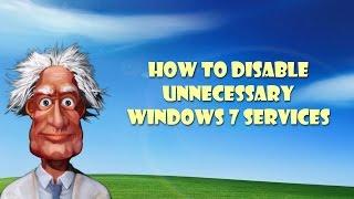 How to Disable Unnecessary Windows 7 Services