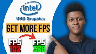 How To Get More FPS on Intel UHD Graphics  (2024)