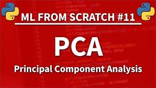 PCA (Principal Component Analysis) in Python - Machine Learning From Scratch 11 - Python Tutorial