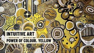 Intuitive Art Power Of Colour Yellow