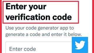 Twitter X Fix Enter your verification code || find generator app code in Twitter