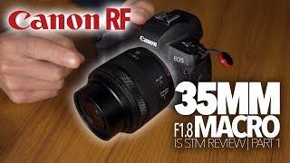 Canon RF 35mm f1.8 IS Review | Part 1