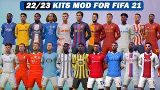 HOW TO INSTALL FIFA 23 MODS: 22/23 KITS FOR FIFA 21 + SQUAD UPDATE