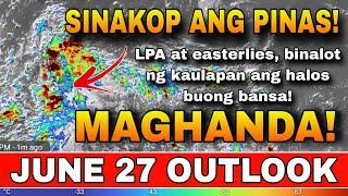 LPA, INAASAHANG TATAWID SA BANSA! ️ | WEATHER UPDATE TODAY | ULAT PANAHON TODAY | WEATHER FORECAST