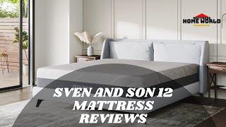 Sven and Son 12 Mattress Reviews!