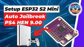 Cara Mudah Setup ESP32 S2 Mini untuk Jailbreak PS4 Firmware 9.00!