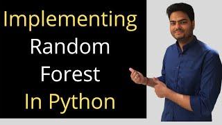 Implementing Random Forest In Python|How to Implement Random Forest In Python|Random Forest ML