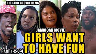 GIRLS WANT TO HAVE PART 1-2-3-4 JAMAICAN MOVIE 4HOURS