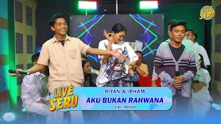 Riyan & Irham - Aku Bukan Rahwana | Live SERU Edisi Ulang Tahun Adibal