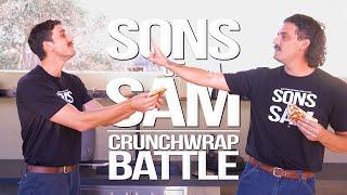 THE SONS OF SAM THE COOKING GUY BATTLE TO MAKE THE BEST CRUNCHWRAP SUPREME... | SONS OF SAM