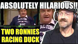 Two Ronnies Racing Duck - Reaction {JitteryJay}