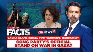 Vadra Slams Israel For 'Genocide, Barbarism': Cong Party's Official Stand On War In Gaza Live | N18L