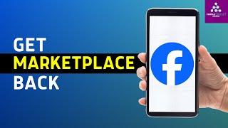 How to Get Facebook Marketplace Back on iPhone / Android (WORKING)