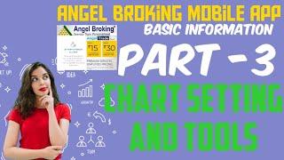 Angel Broking Mobile App | Basic Information | Part-3 | learn chart and tools | stock Market