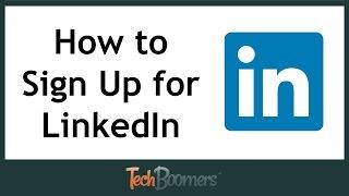 How To Sign Up For LinkedIn & Fill In Your Profile