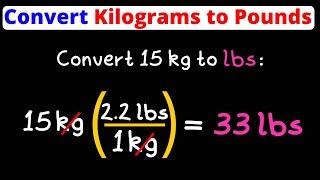Convert Kg to Lbs | Kilograms to Pounds | Dimensional Analysis | Eat Pi