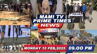 MAMI TV PRIME TIME MANIPURI NEWS || 10TH FEBRUARY  2025 || 9:00 PM