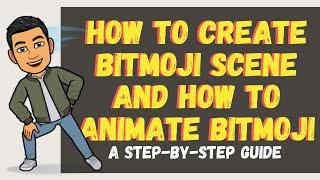 How to Create Bitmoji Scene and How to Animate Bitmoji