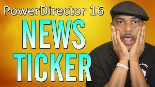 How to Make a News Ticker Lower Third | PowerDirector