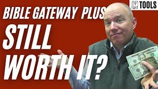 Is Bible Gateway Plus still worth it? (REVIEW UPDATE)