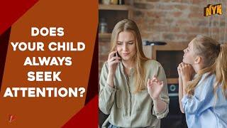 Top 4 Ways To Deal With An Attention Seeking Child