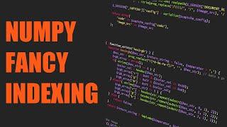 Fancy NumPy Array Indexing in Python | Python Quick Tips