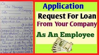 Loan Request Application To Your Company As An Employee | How To Write Application For Loan Request