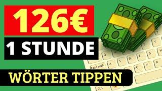 OHNE GEWERBE: 126€ PRO STUNDE Mit Wörter tippen online Geld verdienen 2023 (neue Methode!)