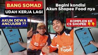 KONDISI AKUN BANG SOMAD AKUN DEWA JADI BAPUK ? BARU SEMINGGU KERJA.. KOMPLEN KE CS Shopee Food