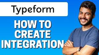 How to Create Integrations in Typeform 2022