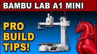 Bambu Lab A1 Mini Pro Build Tips