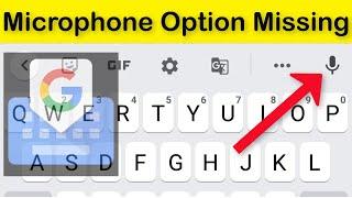 How To Fix (Gboard) Google Keyboard - Mic Microphone Not Showing / Working Problem Android & Ios