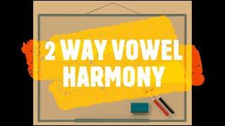 Learn Turkish Lesson 4 - Two Way Vowel Harmony (Ünlü Uyumu)