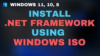 Install .Net Framework 3.5 From Windows ISO [Without Internet]