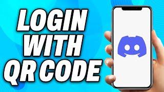 How to Log Into Discord with QR Code (2024) - Easy Fix