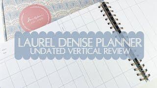 Laurel Denise Planner Review! | New Undated Vertical Planner | This planner is truly one of a kind!