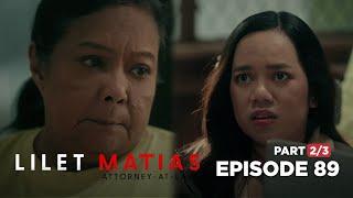 Lilet Matias, Attorney-At-Law: The true reason why Lovely can’t testify! (Episode 89 - Part 2/3)