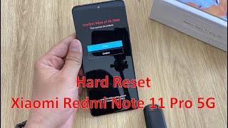 How to Hard Reset Xiaomi Redmi Note 11 Pro 5G